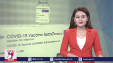 Bộ Y tế nói về thông tin vaccine Covid-19 AstraZeneca